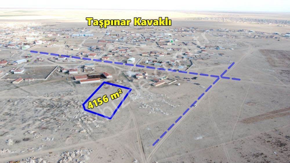 KONYA / CİHANBEYLİ / TAŞPINAR KAVAKLI'DA 4.156 m² MÜSTAKİL KONUT İMARLI ARSA